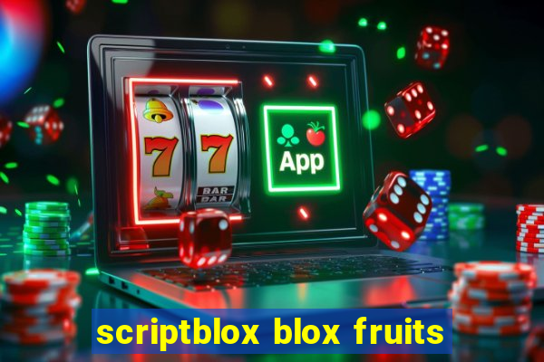 scriptblox blox fruits